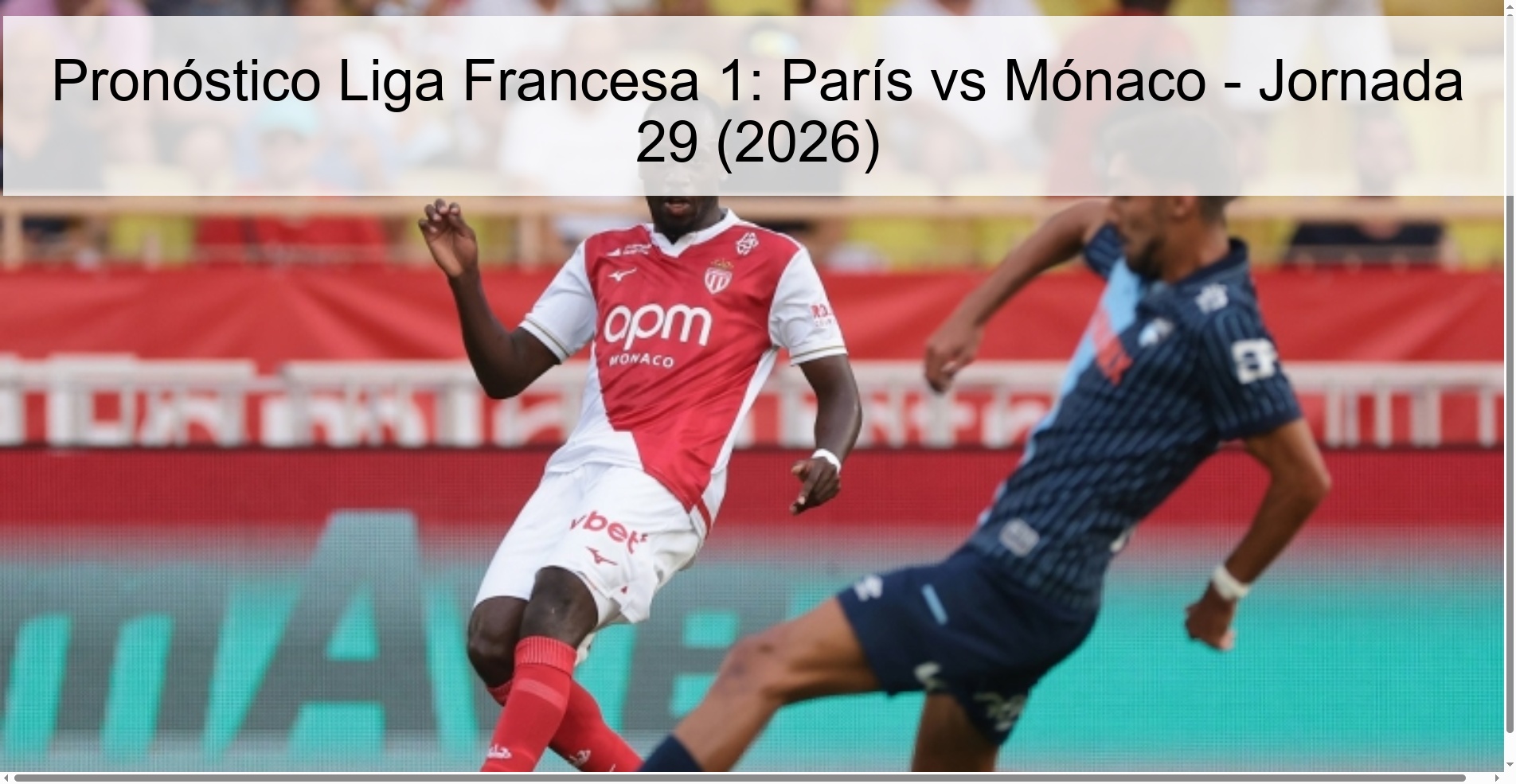 Pronóstico Liga Francesa 1: París vs Mónaco - Jornada 29 (2026)