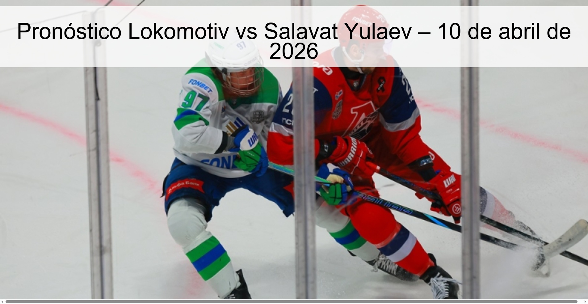 Pronóstico Lokomotiv vs Salavat Yulaev – 10 de abril de 2026