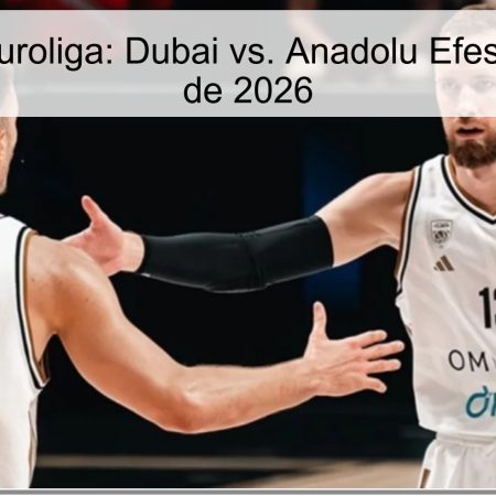Pronóstico Euroliga: Dubai vs. Anadolu Efes – 10 de Abril de 2026