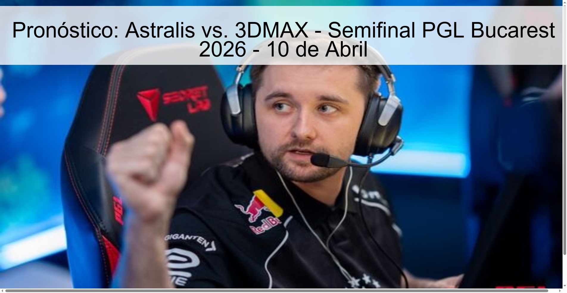 Pronóstico: Astralis vs. 3DMAX - Semifinal PGL Bucarest 2026 - 10 de Abril