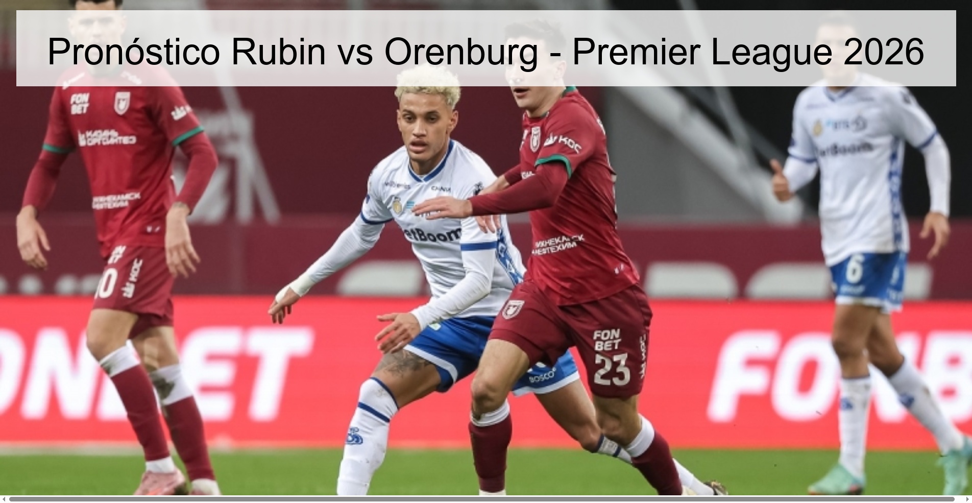 Pronóstico Rubin vs Orenburg - Premier League 2026 Pronóstico Rubin vs Orenburg - Premier League 2026