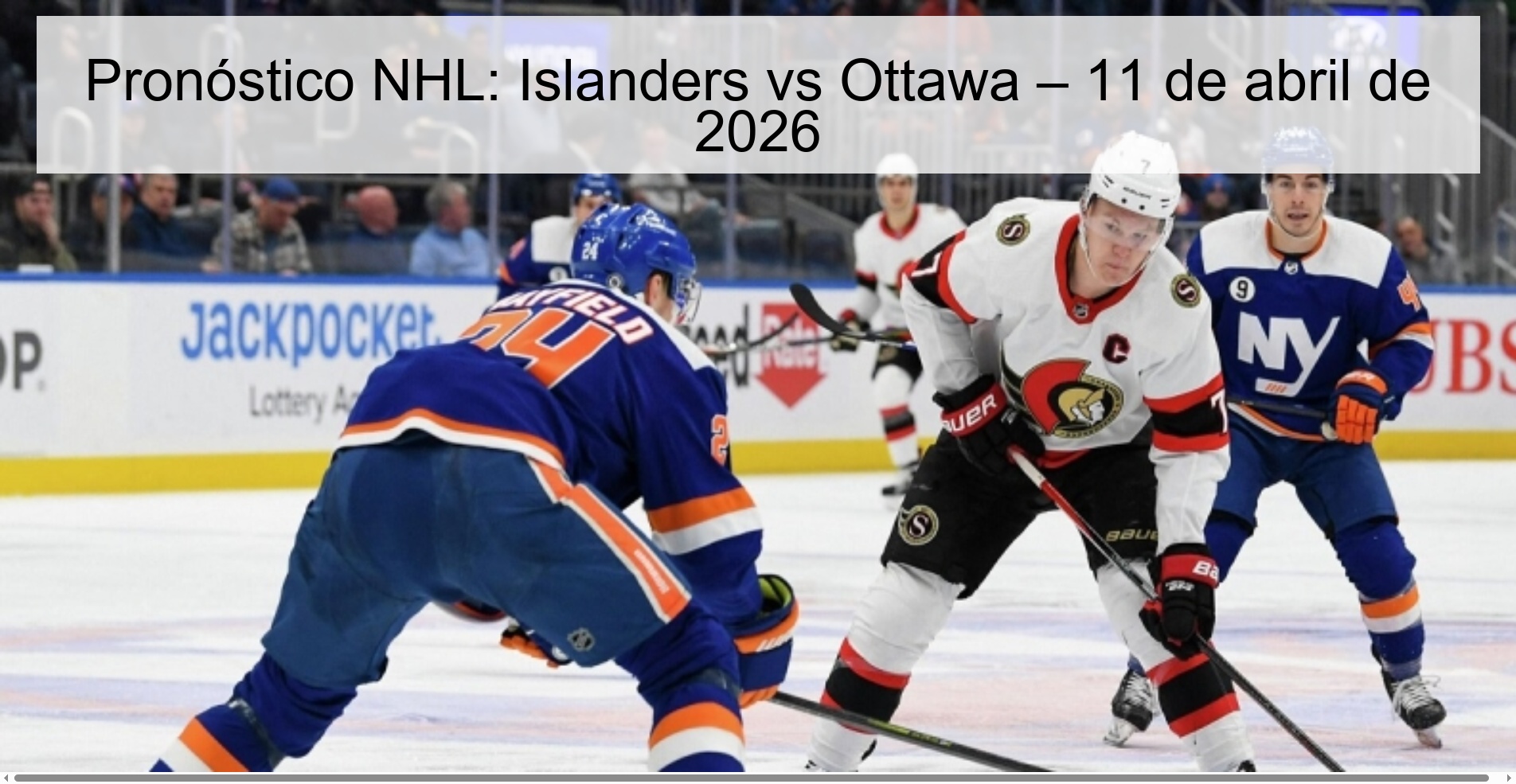 Pronóstico NHL: Islanders vs Ottawa – 11 de abril de 2026