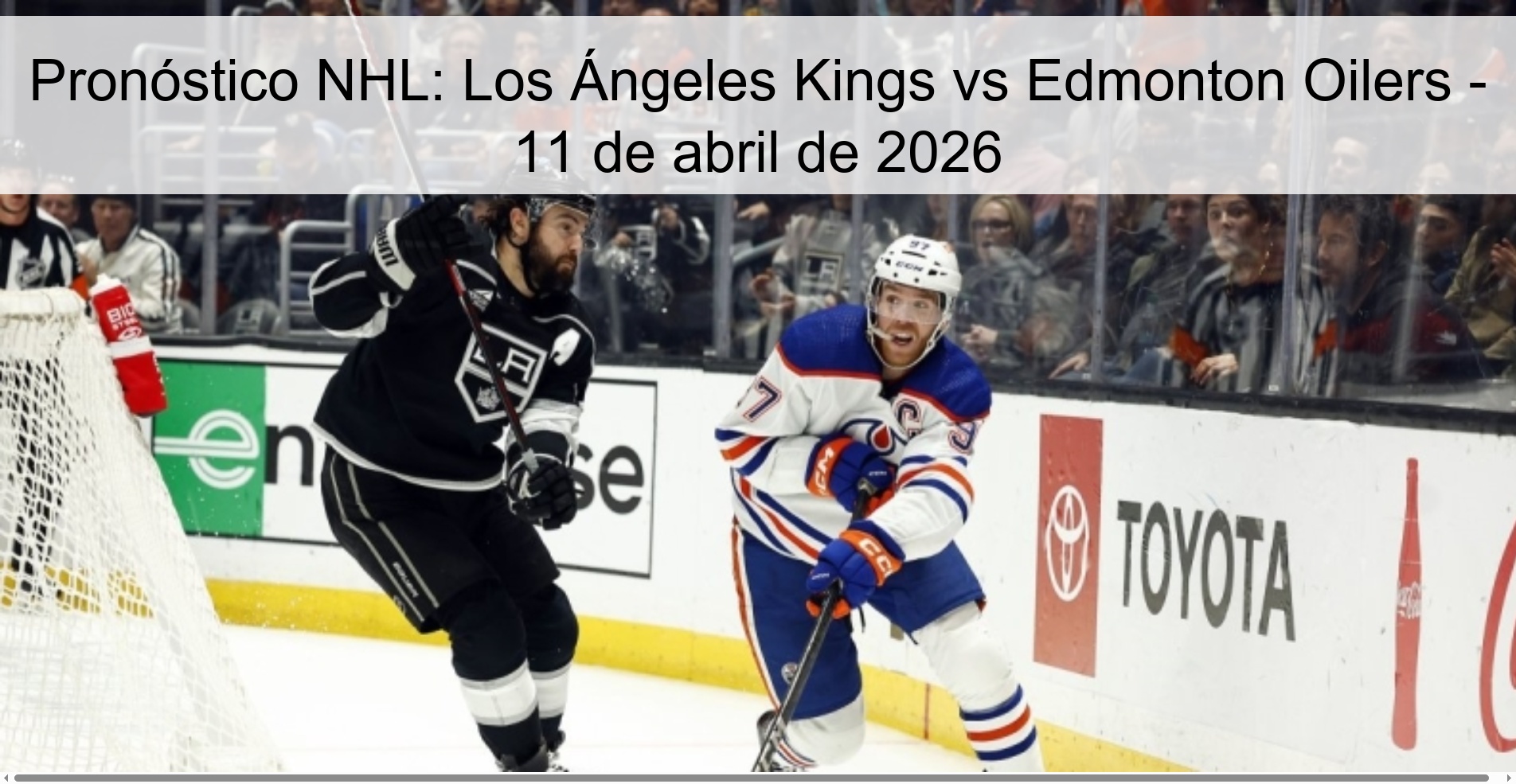 Pronóstico NHL: Los Ángeles Kings vs Edmonton Oilers - 11 de abril de 2026