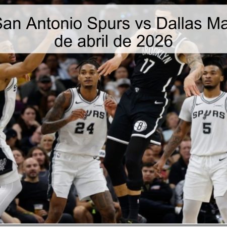 Pronóstico San Antonio Spurs vs Dallas Mavericks – 11 de abril de 2026