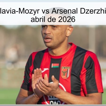 Pronóstico Slavia-Mozyr vs Arsenal Dzerzhinsky – 11 de abril de 2026