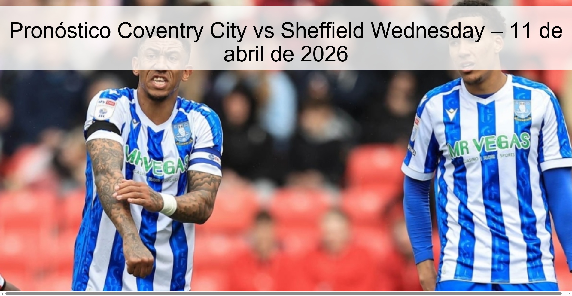 Pronóstico Coventry City vs Sheffield Wednesday – 11 de abril de 2026