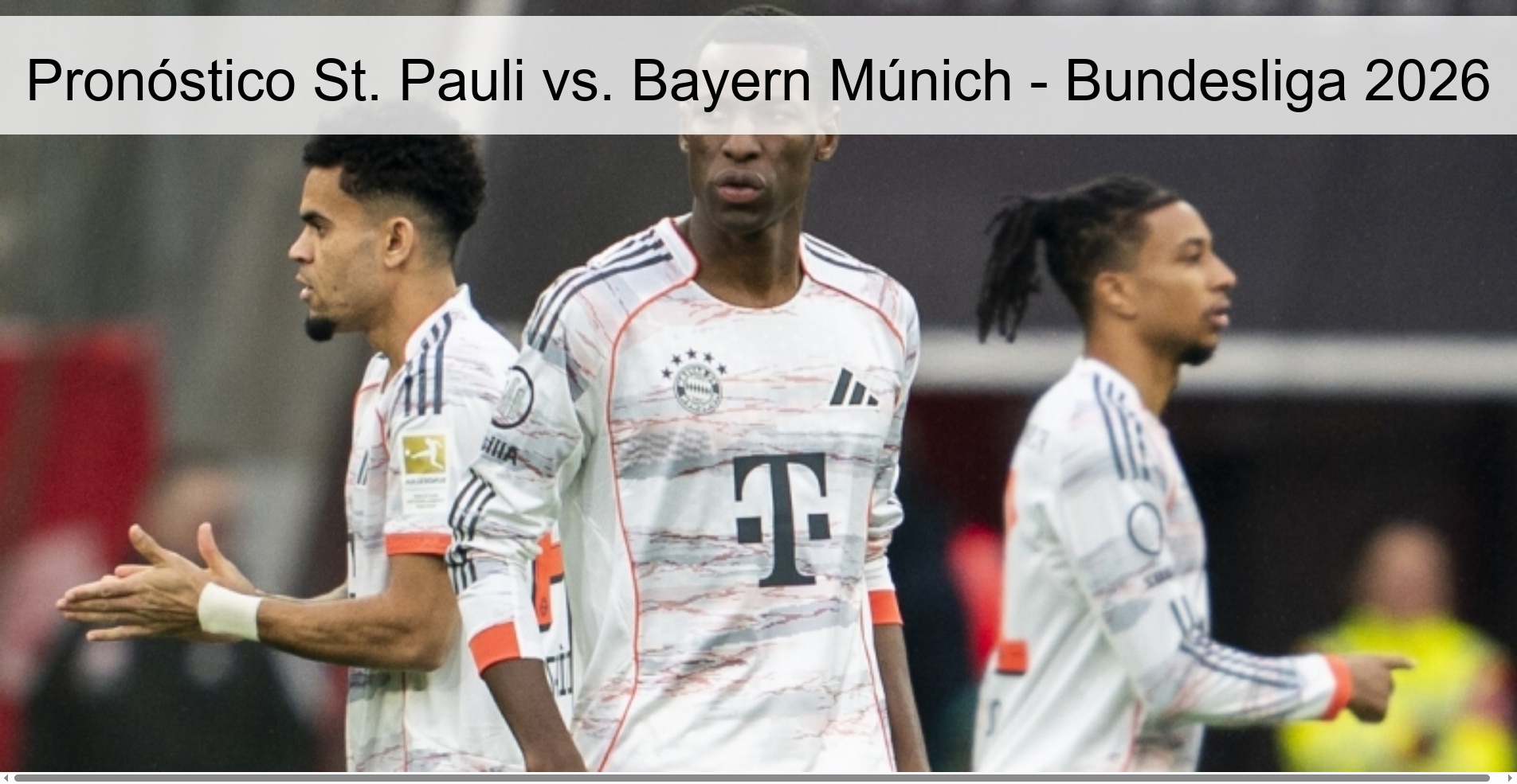 Pronóstico St. Pauli vs. Bayern Múnich - Bundesliga 2026