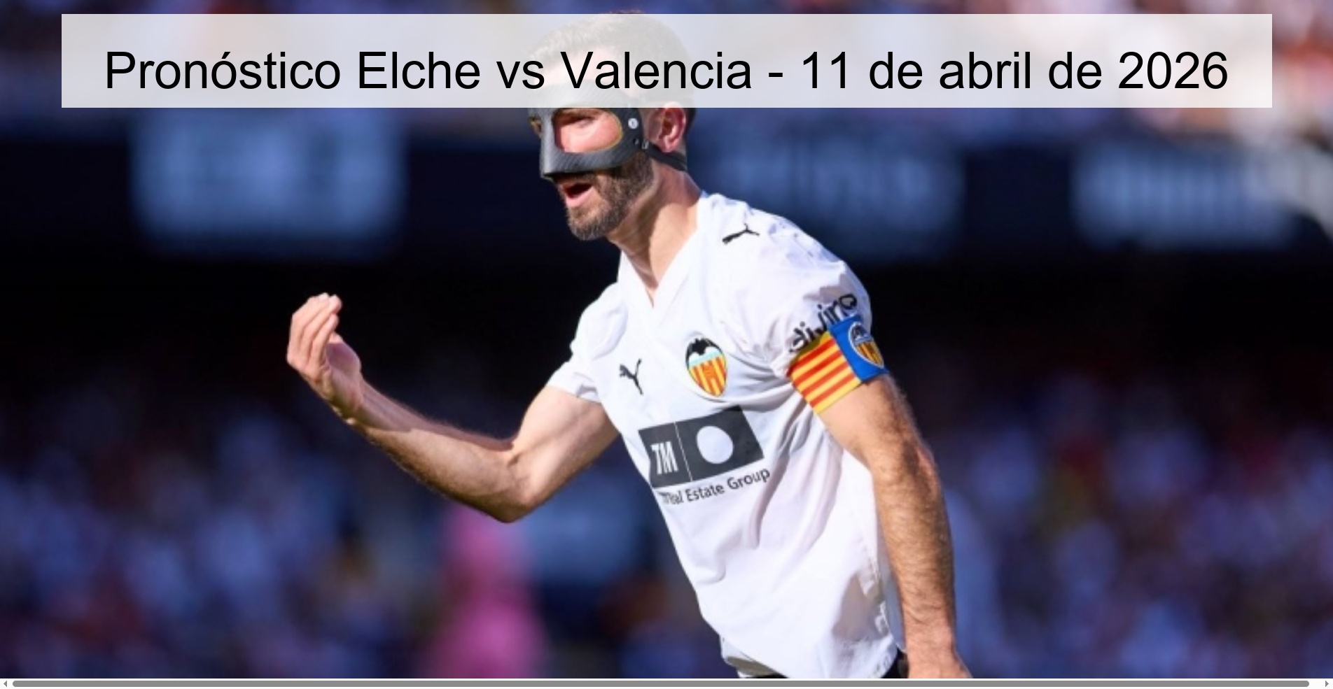 Pronóstico Elche vs Valencia - 11 de abril de 2026