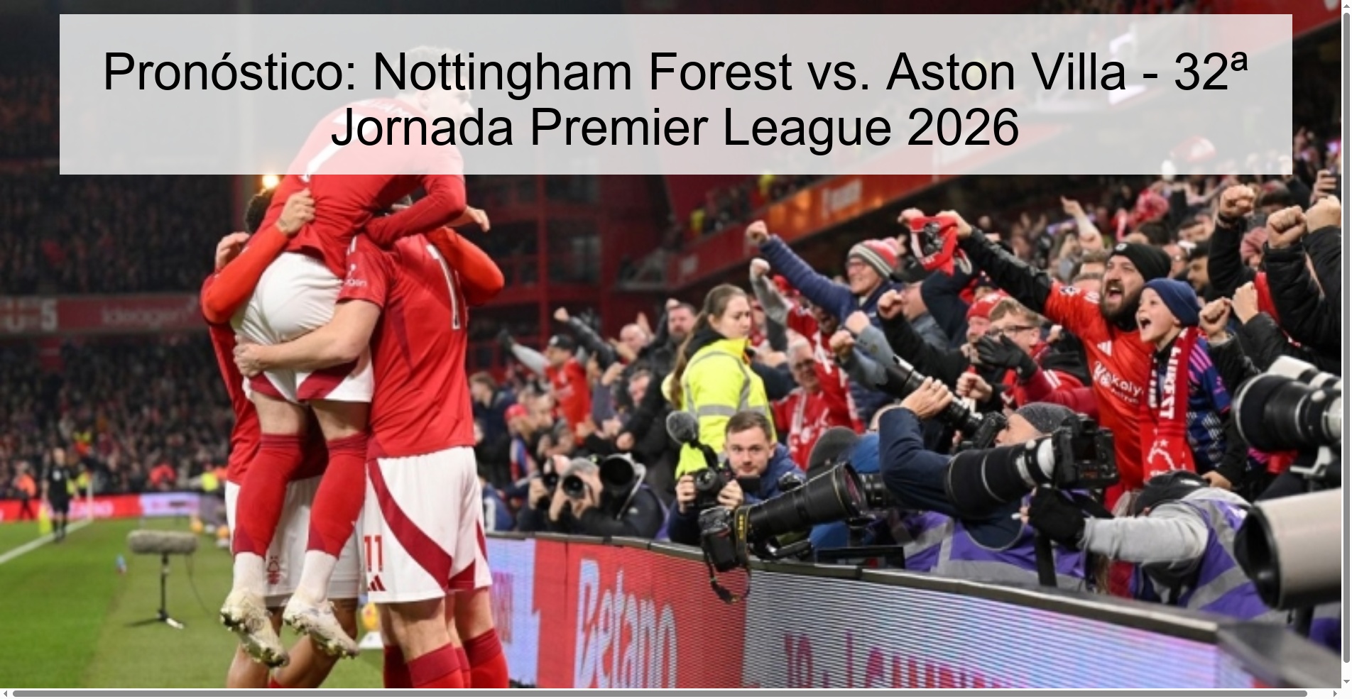 Pronóstico: Nottingham Forest vs. Aston Villa - 32ª Jornada Premier League 2026
