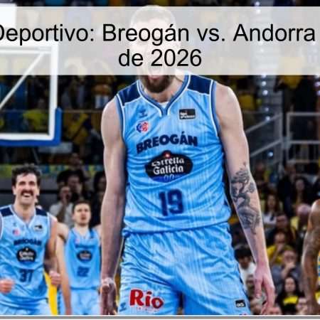 Pronóstico Deportivo: Breogán vs. Andorra – 11 de Abril de 2026