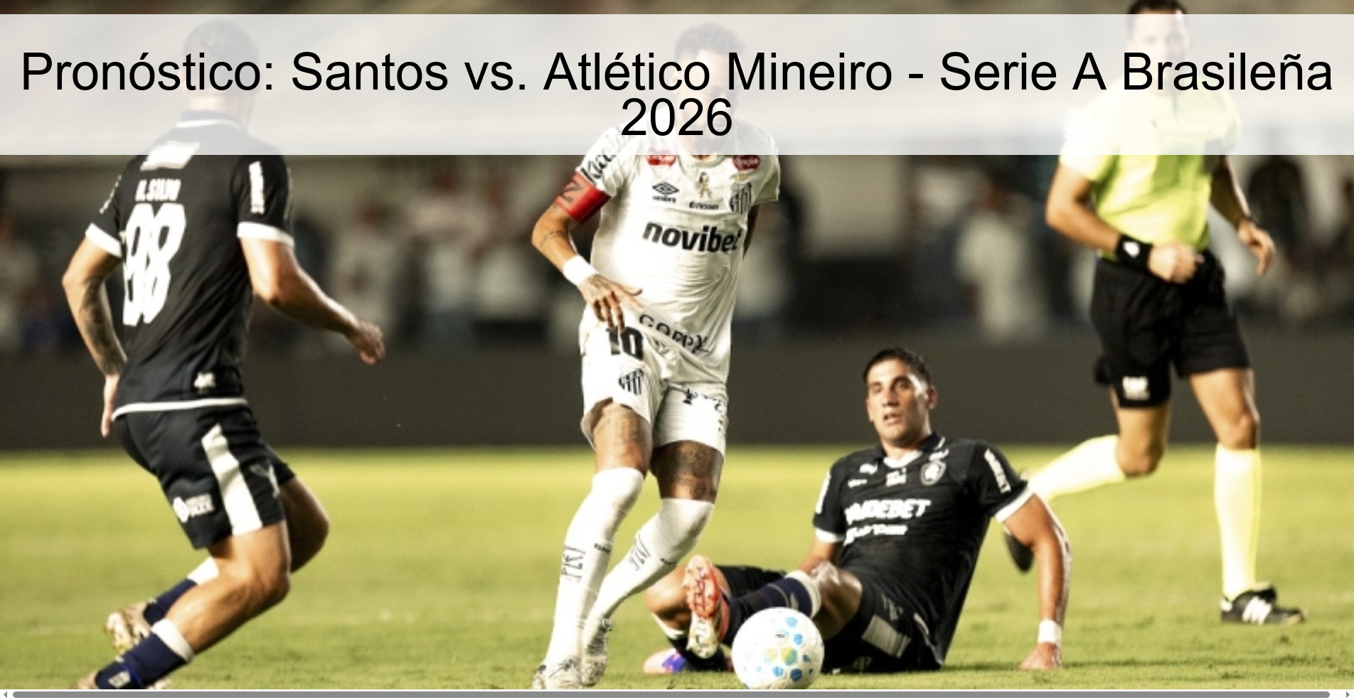Pronóstico: Santos vs. Atlético Mineiro - Serie A Brasileña 2026