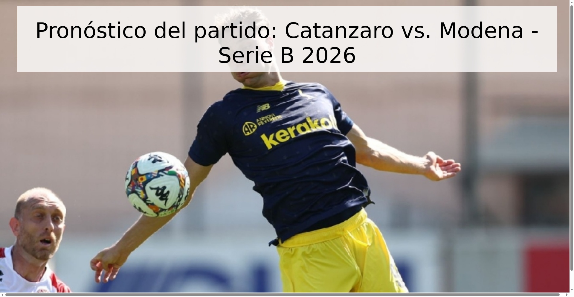 Pronóstico del partido: Catanzaro vs. Modena - Serie B 2026 Pronóstico del partido: Catanzaro vs. Modena - Serie B 2026