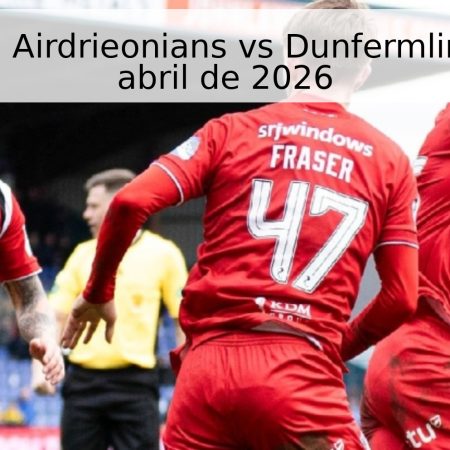 Pronóstico: Airdrieonians vs Dunfermline el 14 de abril de 2026
