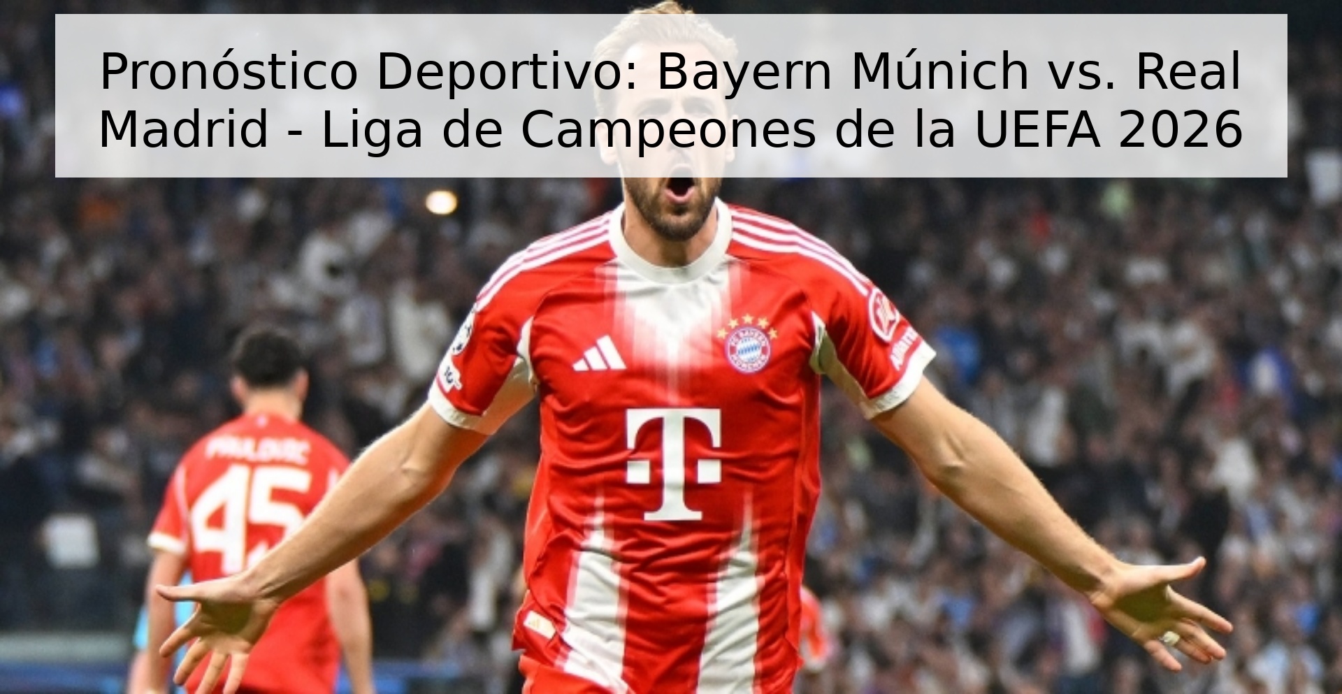 Pronóstico Deportivo: Bayern Múnich vs. Real Madrid - Liga de Campeones de la UEFA 2026 Pronóstico Deportivo: Bayern Múnich vs. Real Madrid - Liga de Campeones de la UEFA 2026