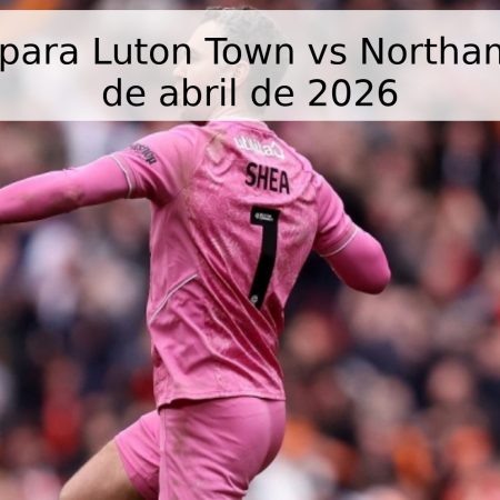 Pronóstico para Luton Town vs Northampton el 15 de abril de 2026