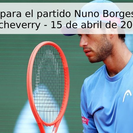 Pronóstico para el partido Nuno Borges vs. Tomás Etcheverry – 15 de abril de 2026