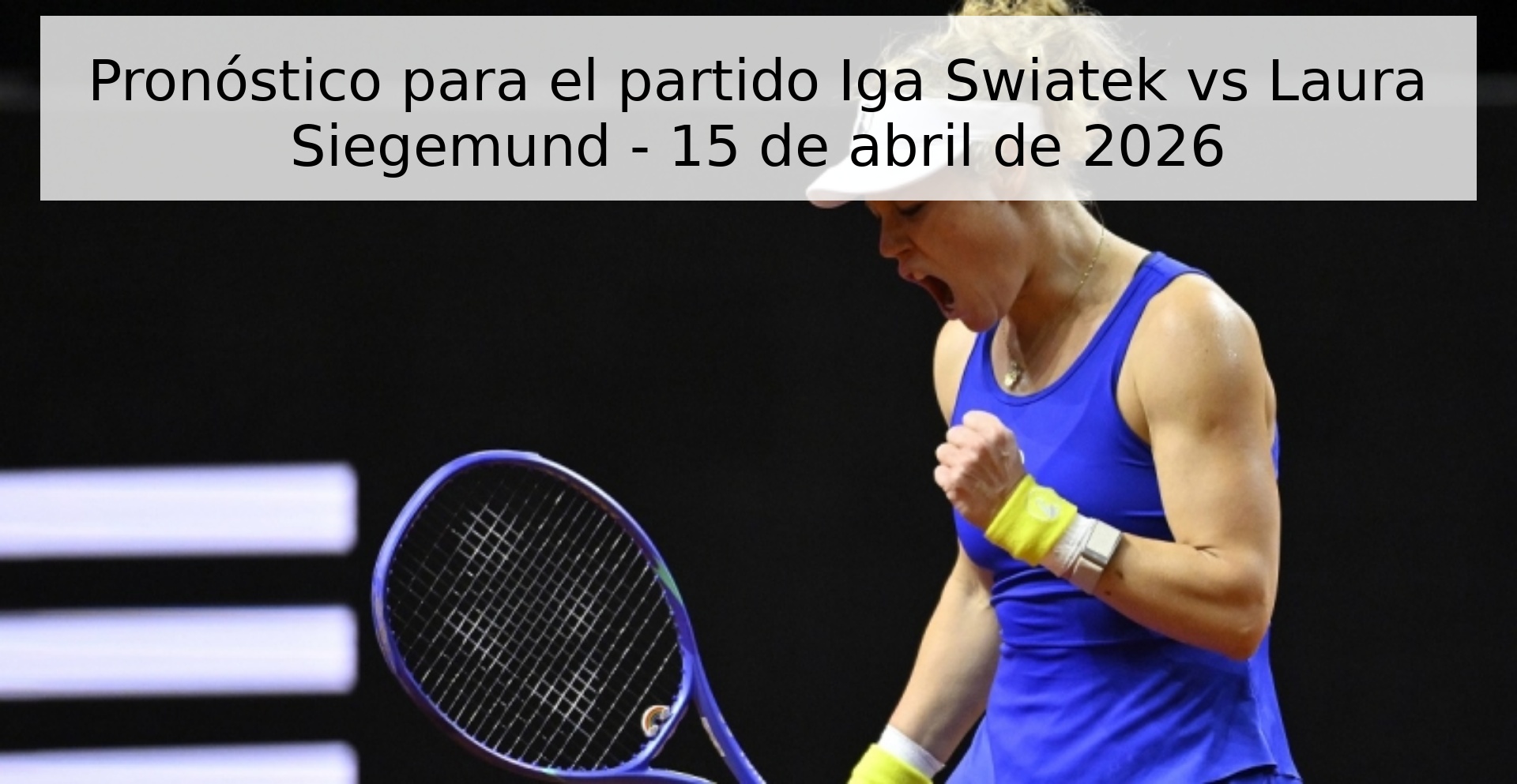 Pronóstico para el partido Iga Swiatek vs Laura Siegemund - 15 de abril de 2026