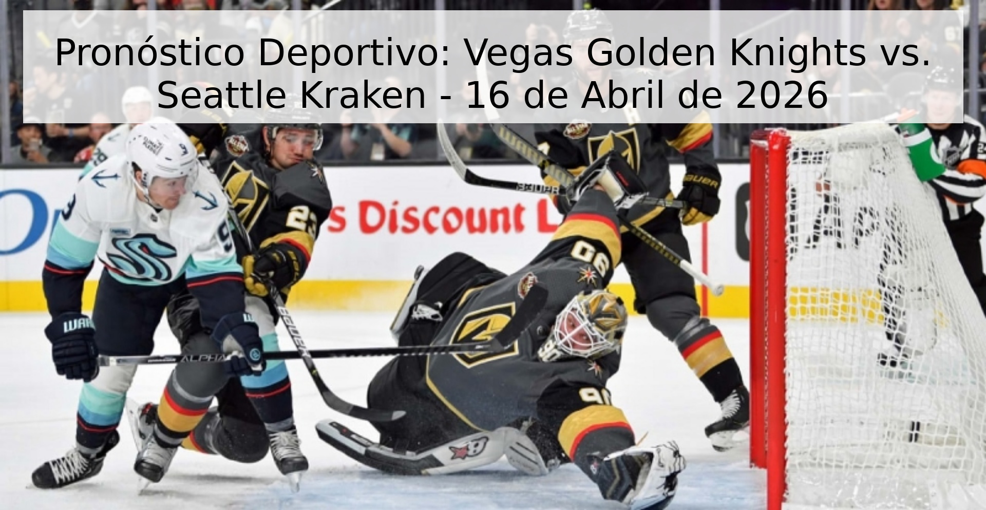 Pronóstico Deportivo: Vegas Golden Knights vs. Seattle Kraken - 16 de Abril de 2026 Pronóstico Deportivo: Vegas Golden Knights vs. Seattle Kraken - 16 de Abril de 2026