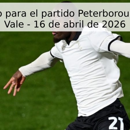 Pronóstico para el partido Peterborough vs Port Vale – 16 de abril de 2026