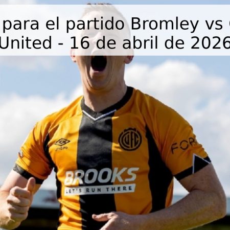 Pronóstico para el partido Bromley vs Cambridge United – 16 de abril de 2026