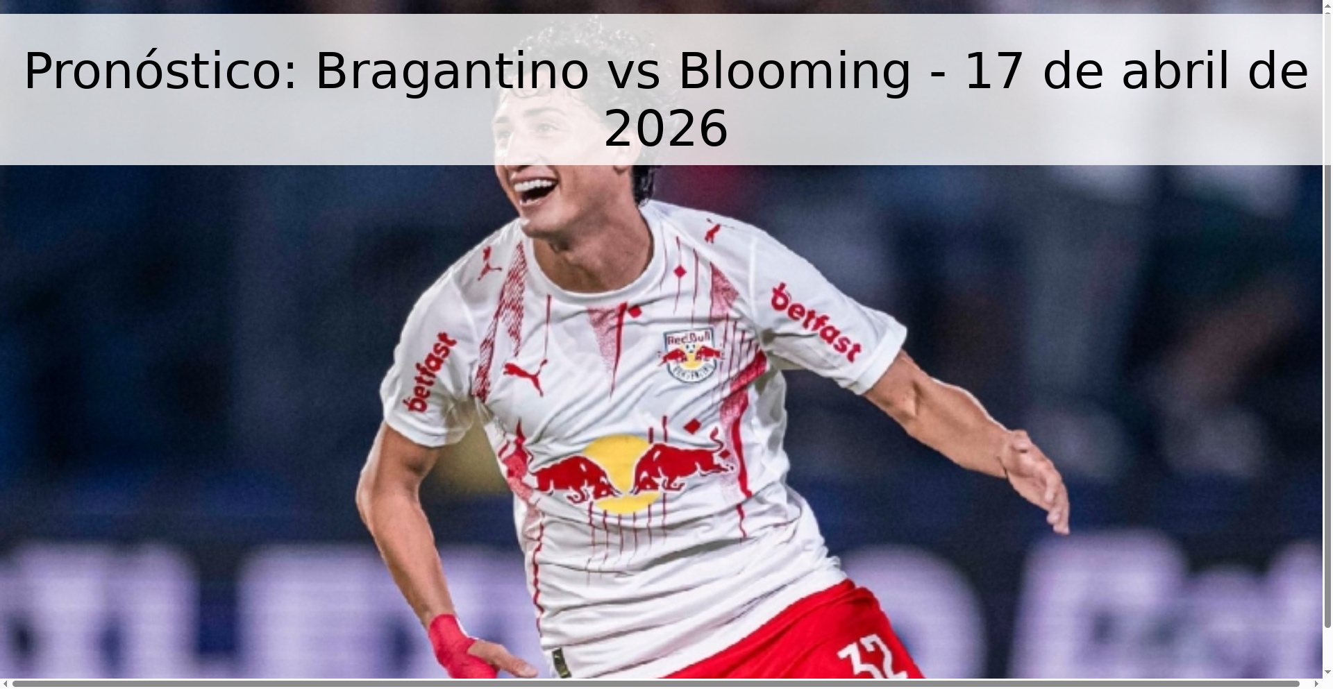 Pronóstico: Bragantino vs Blooming - 17 de abril de 2026