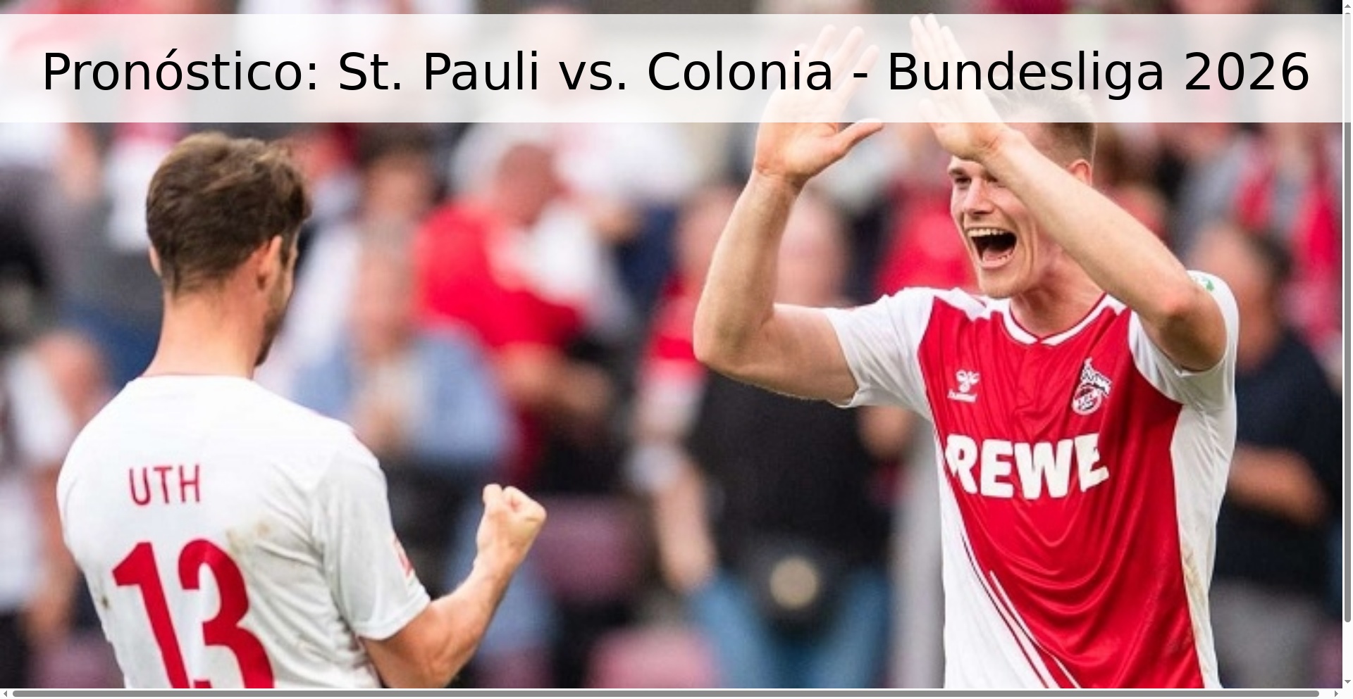 Pronóstico: St. Pauli vs. Colonia - Bundesliga 2026 Pronóstico: St. Pauli vs. Colonia - Bundesliga 2026