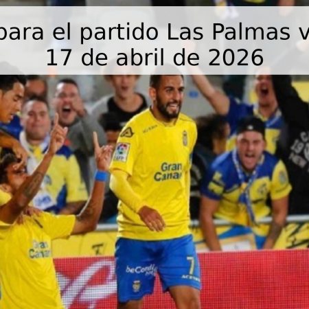 Pronóstico para el partido Las Palmas vs Leganés – 17 de abril de 2026