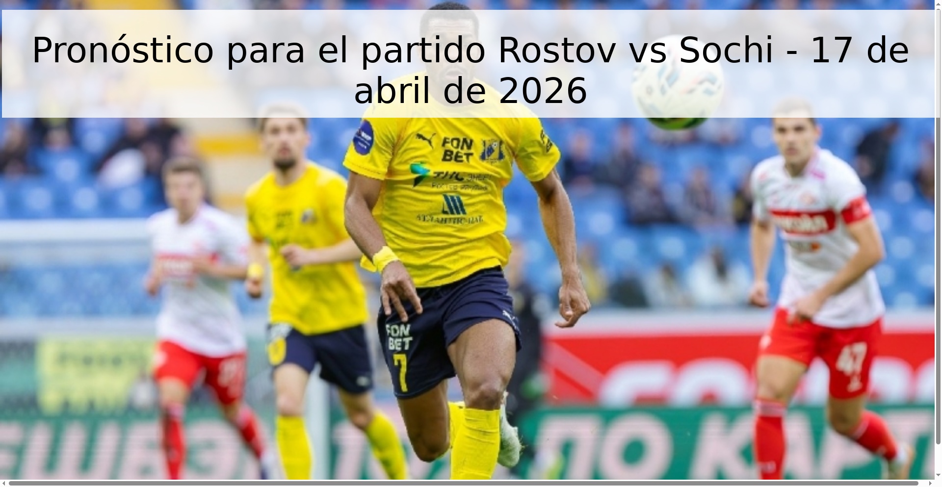 Pronóstico para el partido Rostov vs Sochi - 17 de abril de 2026