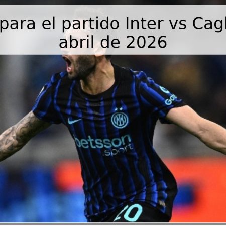 Pronóstico para el partido Inter vs Cagliari – 17 de abril de 2026