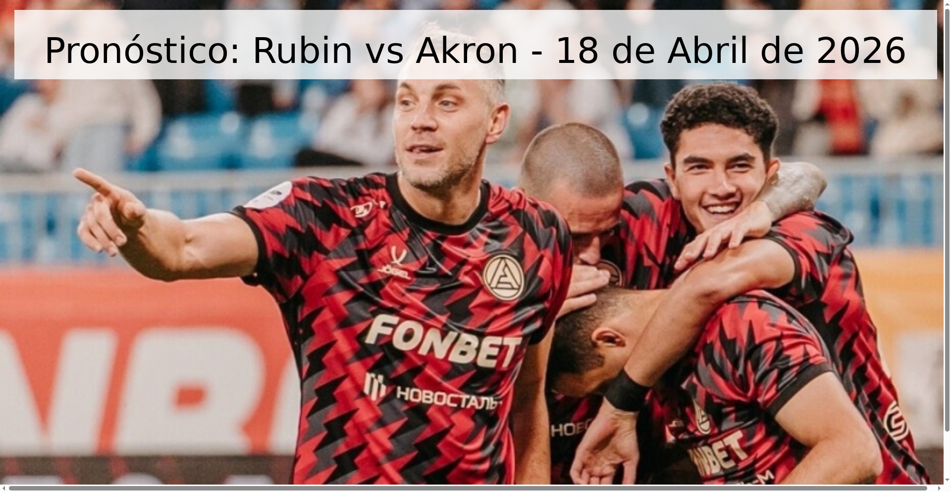 Pronóstico: Rubin vs Akron - 18 de Abril de 2026