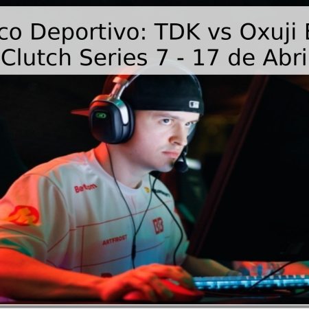 Pronóstico Deportivo: TDK vs Oxuji Esports – NODWIN Clutch Series 7 – 17 de Abril de 2026