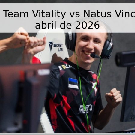 Pronóstico: Team Vitality vs Natus Vincere – 17 de abril de 2026