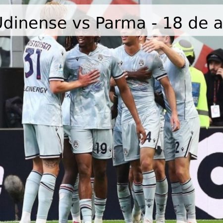 Pronóstico Udinense vs Parma – 18 de abril de 2026