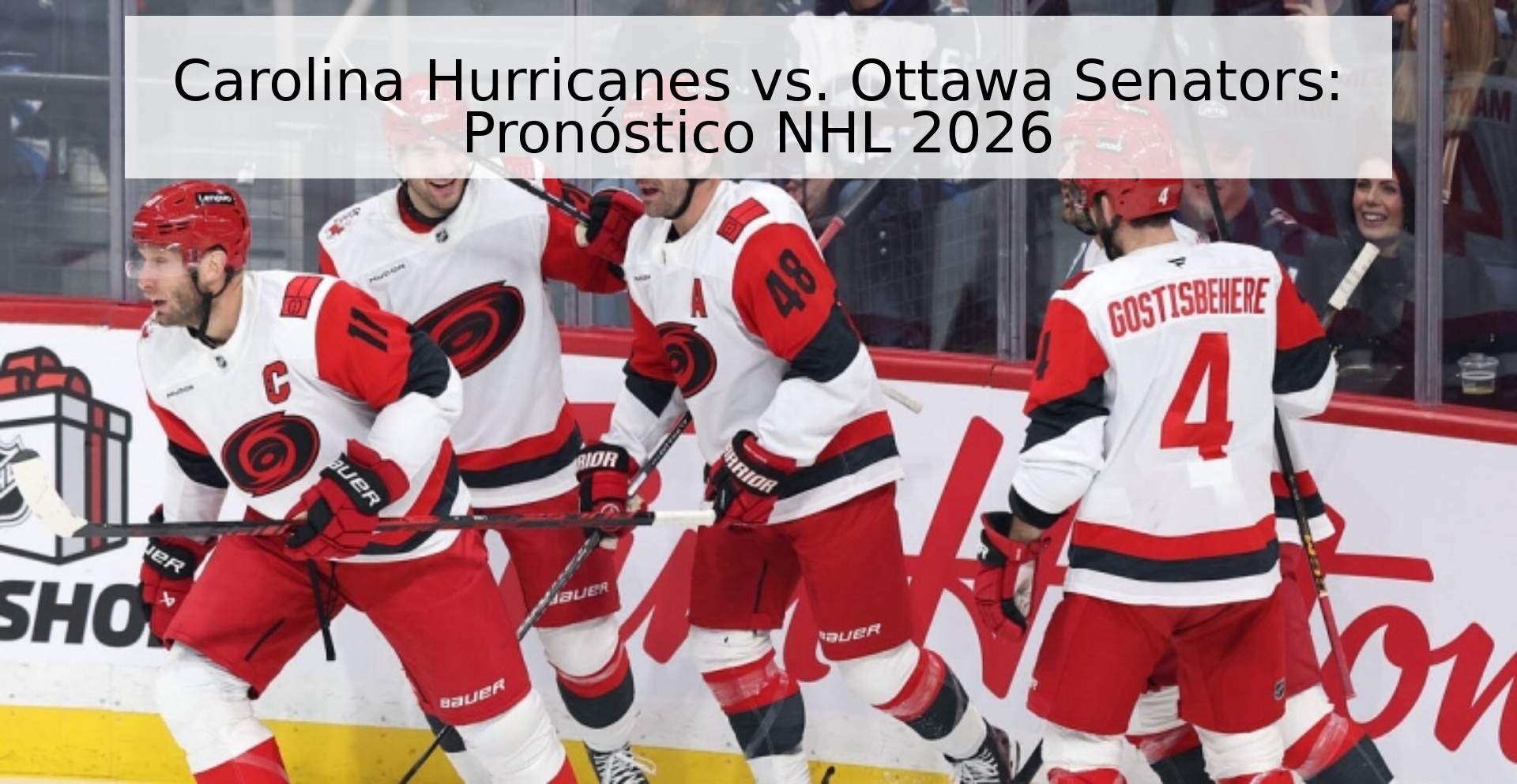 Carolina Hurricanes vs. Ottawa Senators: Pronóstico NHL 2026
