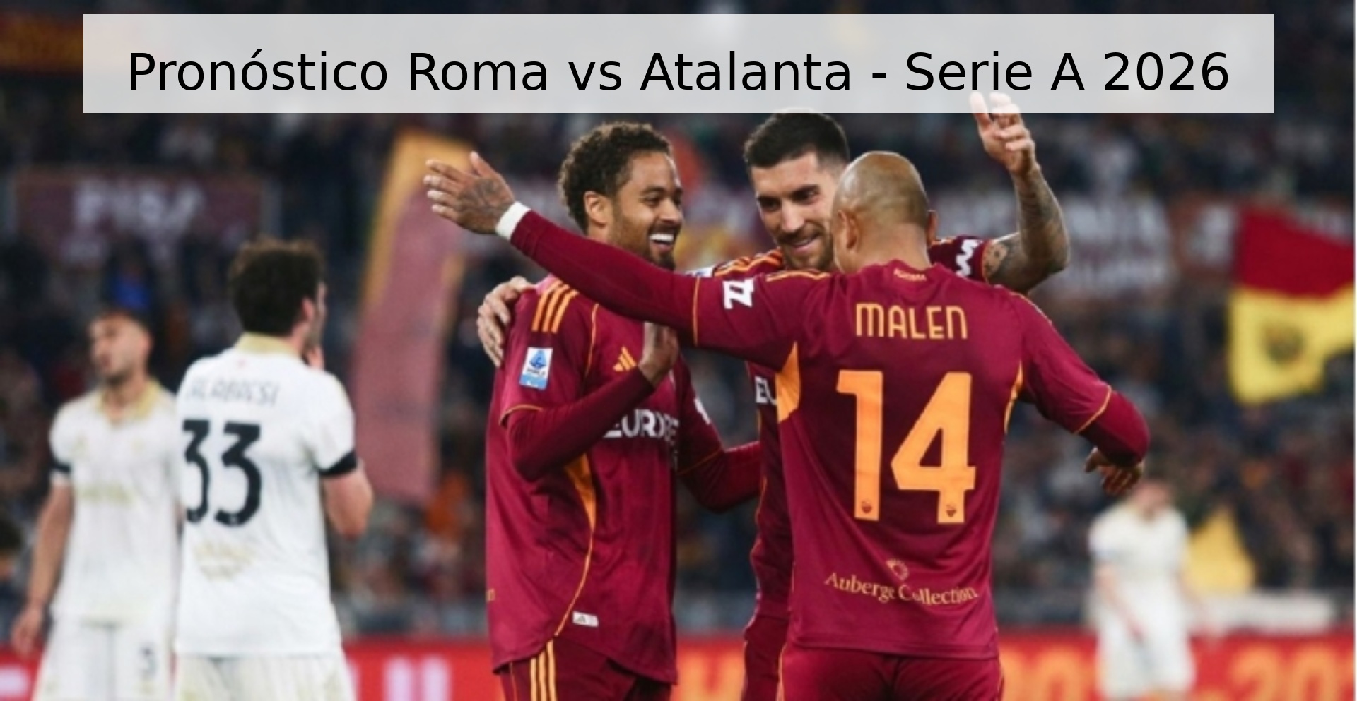 Pronóstico Roma vs Atalanta - Serie A 2026