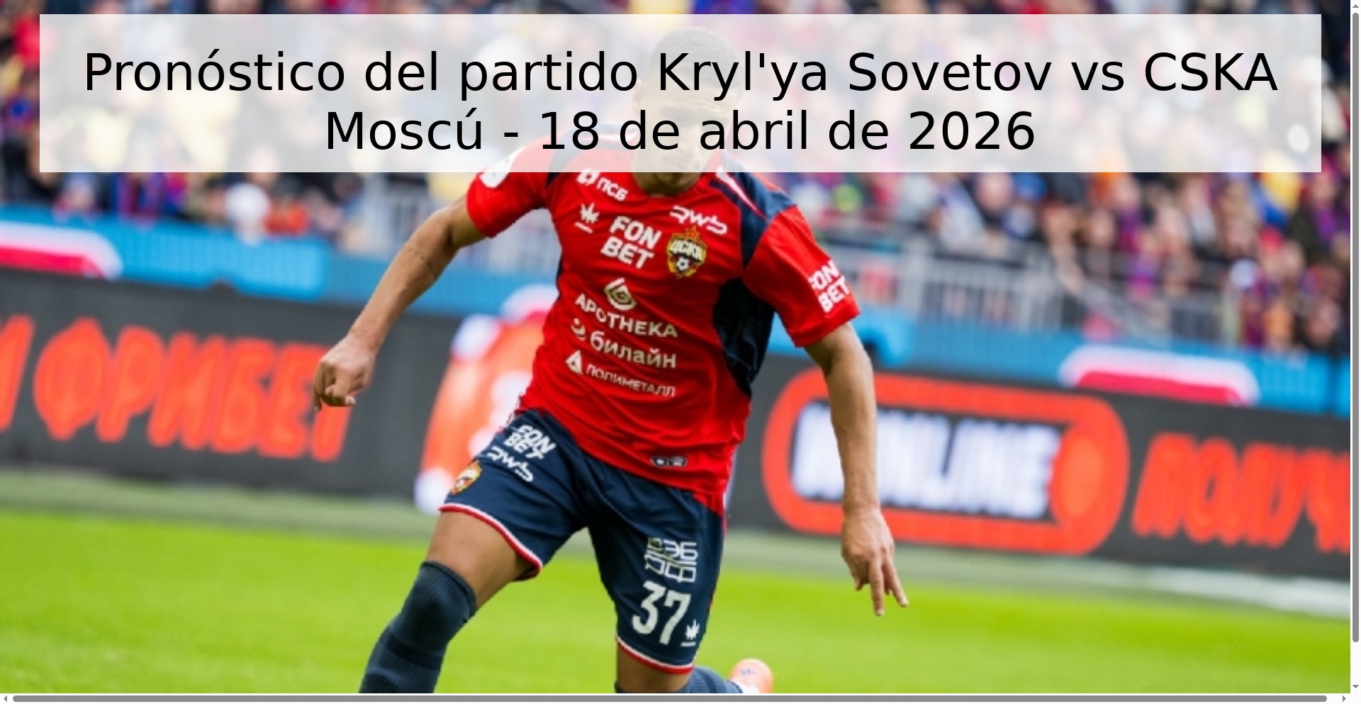 Pronóstico del partido Kryl'ya Sovetov vs CSKA Moscú - 18 de abril de 2026