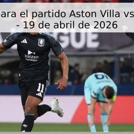 Pronóstico para el partido Aston Villa vs Sunderland – 19 de abril de 2026