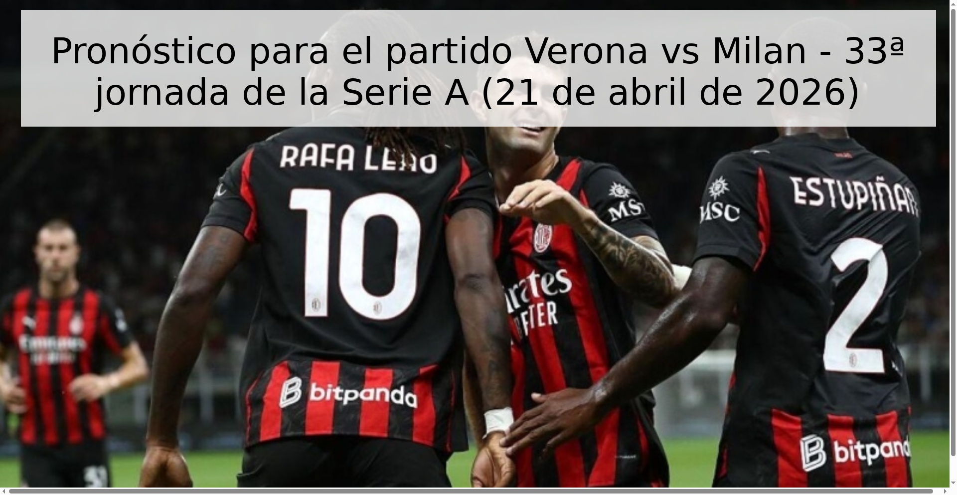 Pronóstico para el partido Verona vs Milan - 33ª jornada de la Serie A (21 de abril de 2026)
