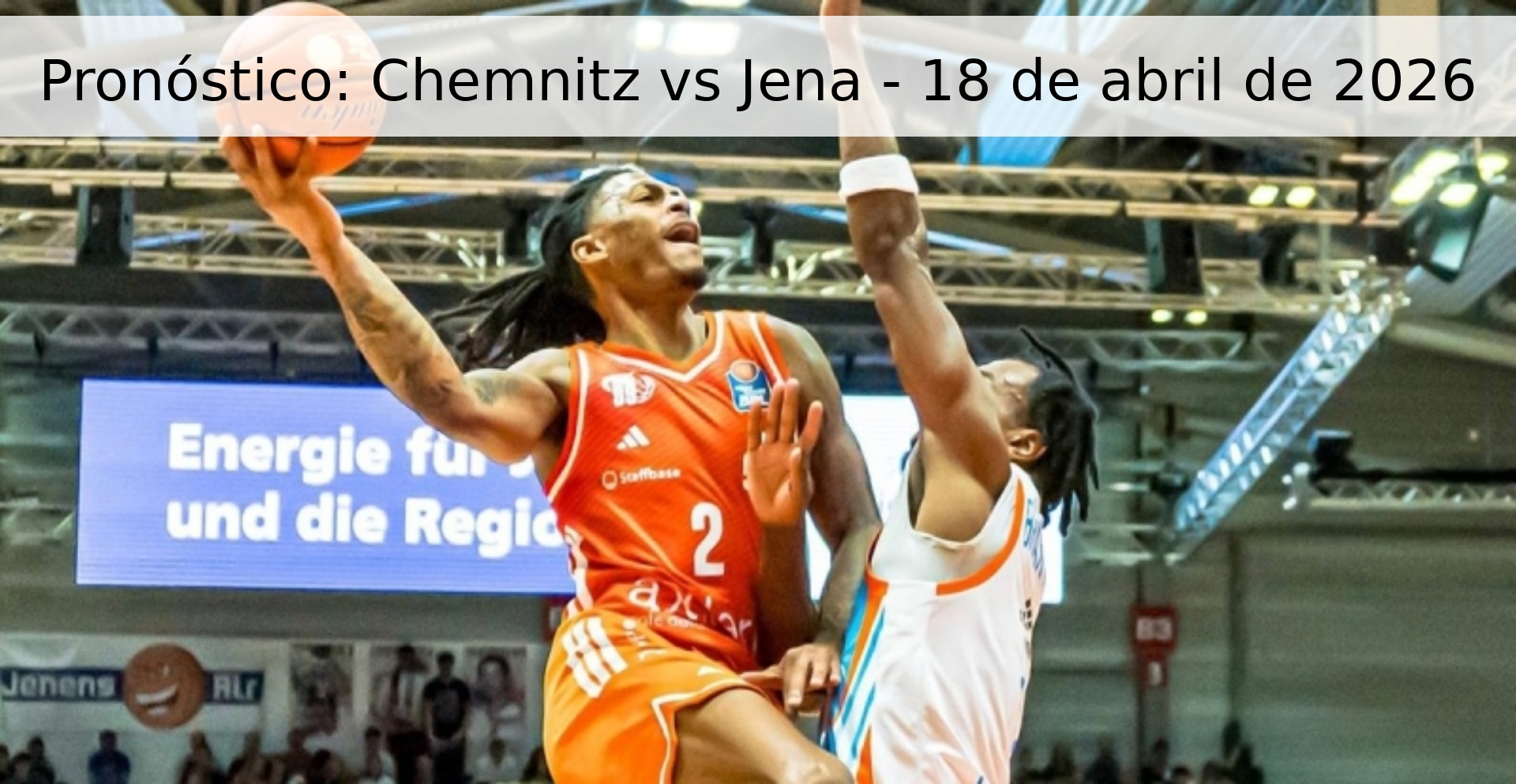 Pronóstico: Chemnitz vs Jena - 18 de abril de 2026 Pronóstico: Chemnitz vs Jena - 18 de abril de 2026