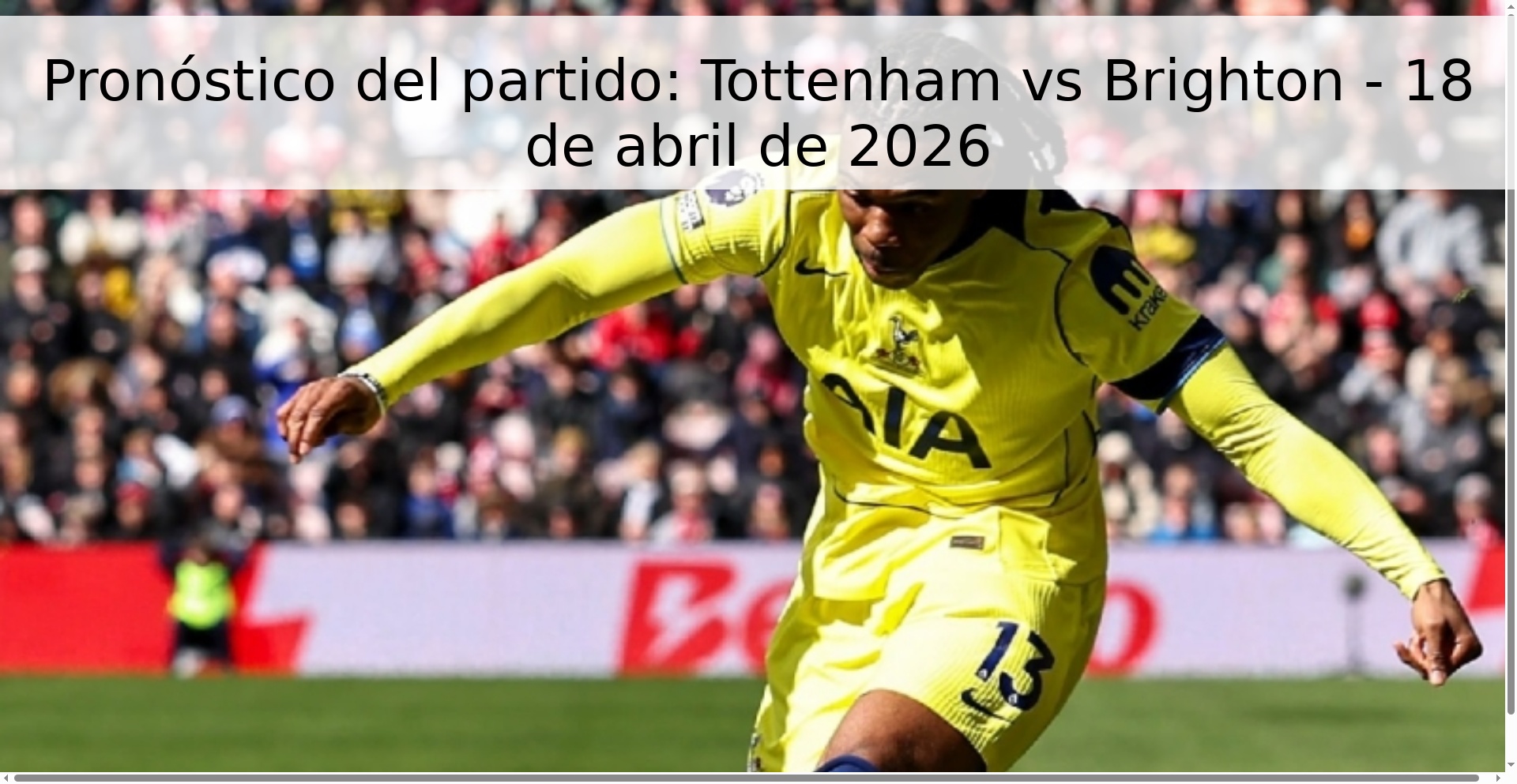 Pronóstico del partido: Tottenham vs Brighton - 18 de abril de 2026