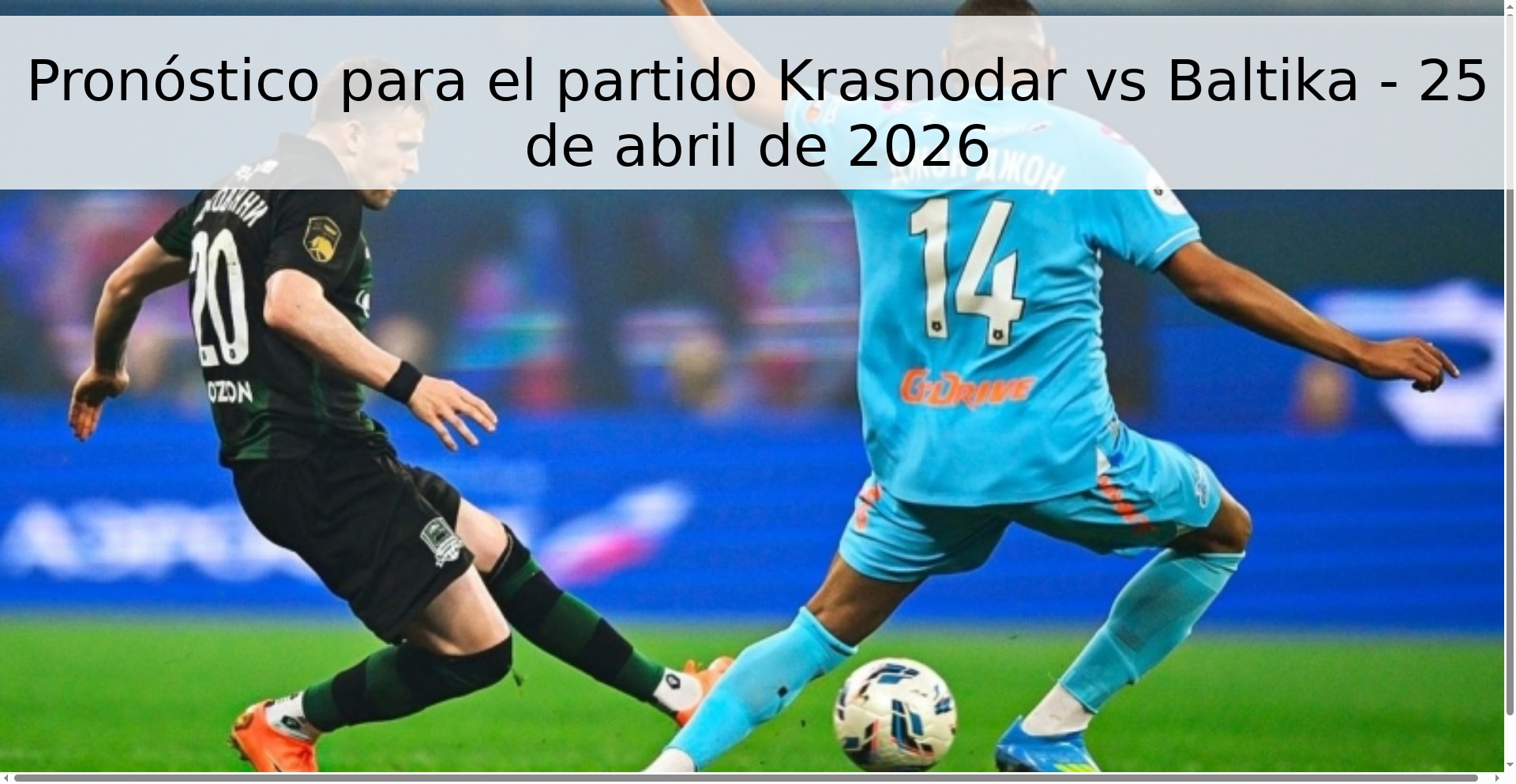 Pronóstico para el partido Krasnodar vs Baltika - 25 de abril de 2026