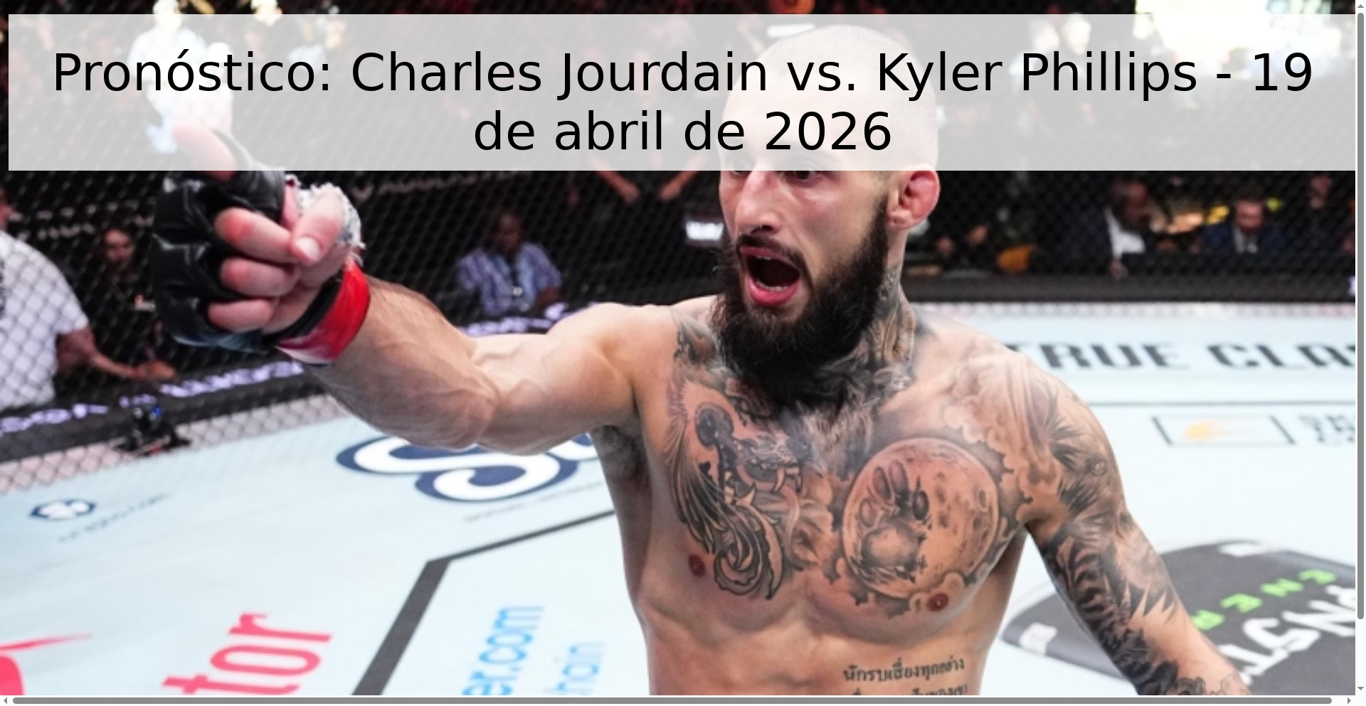Pronóstico: Charles Jourdain vs. Kyler Phillips - 19 de abril de 2026