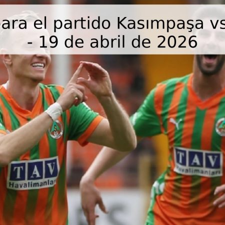 Pronóstico para el partido Kasımpaşa vs Alanyaspor – 19 de abril de 2026