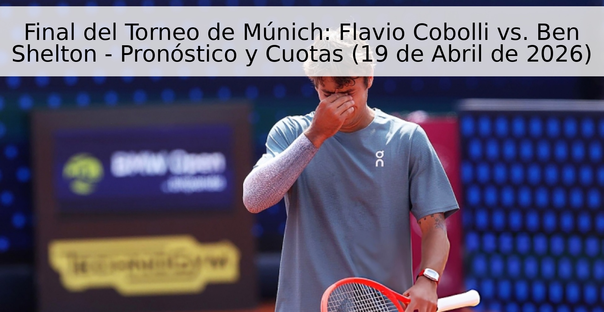 Final del Torneo de Múnich: Flavio Cobolli vs. Ben Shelton - Pronóstico y Cuotas (19 de Abril de 2026)