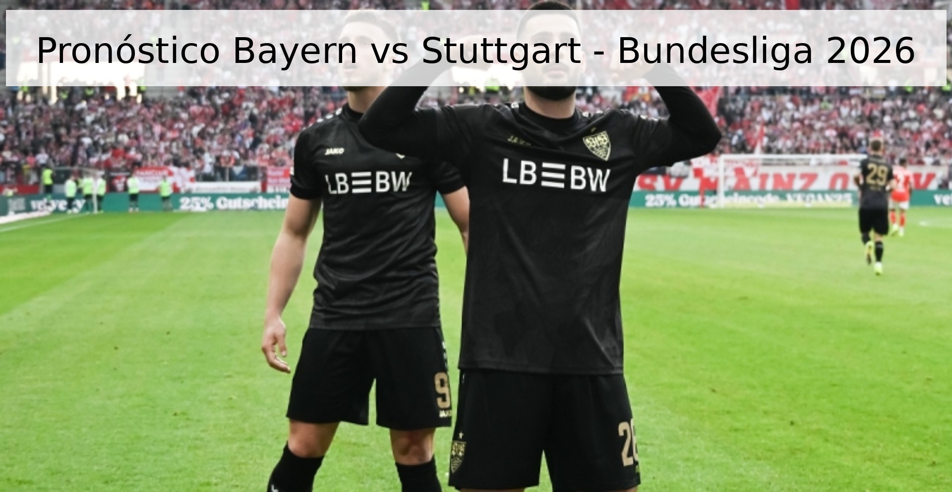 Pronóstico Bayern vs Stuttgart - Bundesliga 2026