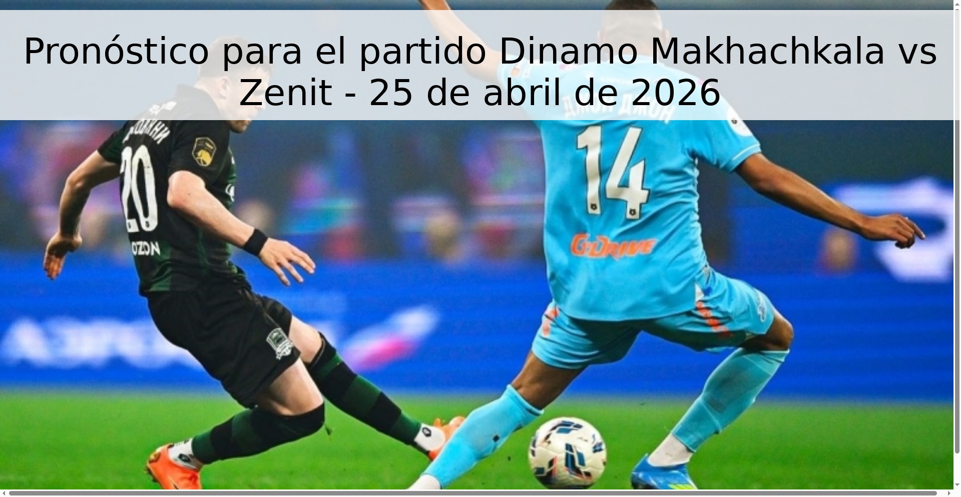 Pronóstico para el partido Dinamo Makhachkala vs Zenit - 25 de abril de 2026 Pronóstico para el partido Dinamo Makhachkala vs Zenit - 25 de abril de 2026