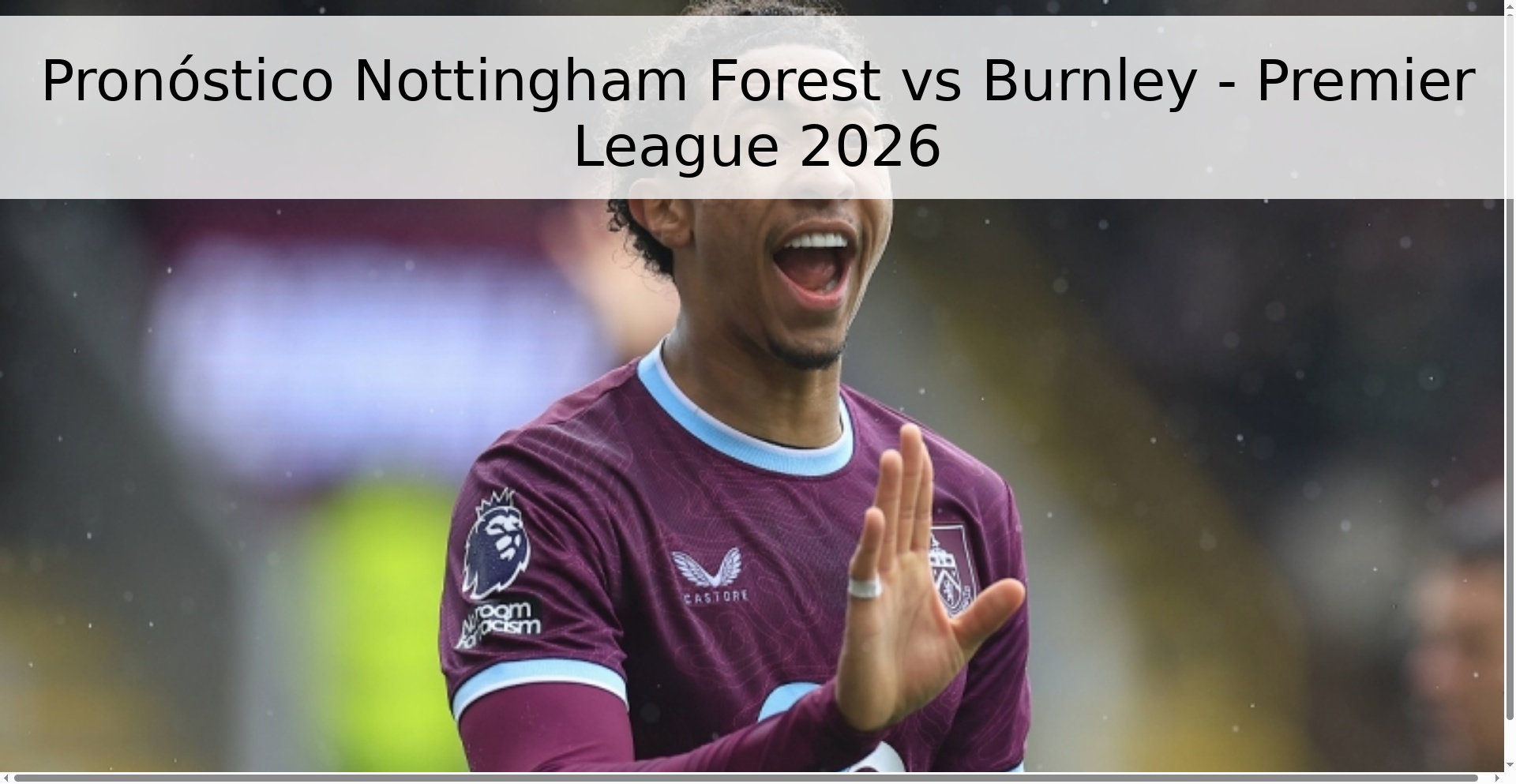 Pronóstico Nottingham Forest vs Burnley - Premier League 2026