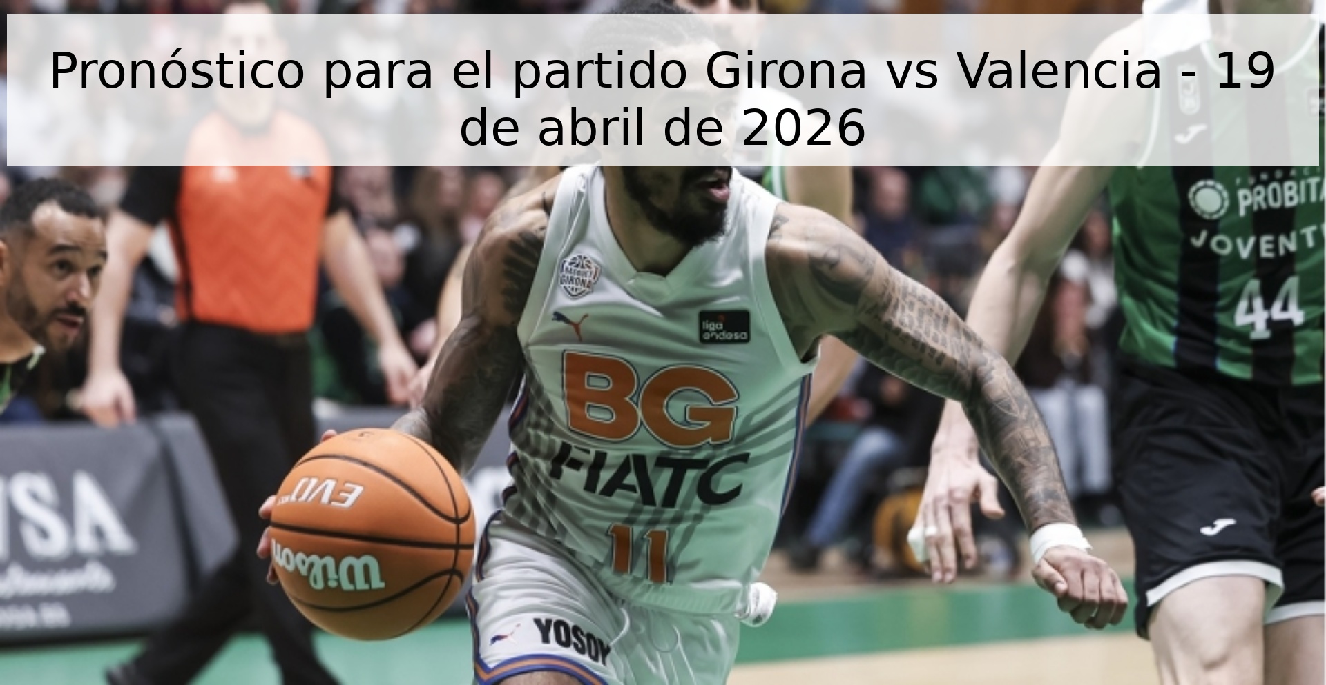 Pronóstico para el partido Girona vs Valencia - 19 de abril de 2026