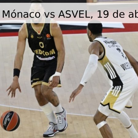 Pronóstico: Mónaco vs ASVEL, 19 de abril de 2026