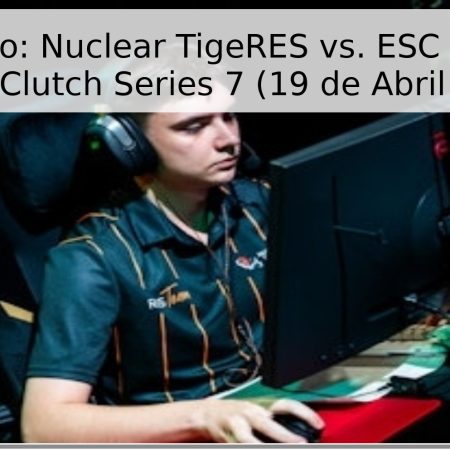Pronóstico: Nuclear TigeRES vs. ESC Gaming – NODWIN Clutch Series 7 (19 de Abril de 2026)